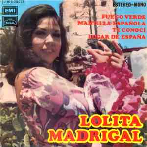 Lolita Madrigal - Fuego verde / Mantilla española / Te conocí / Lugar de España mp3 album