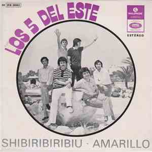 Los 5 Del Este - Shibiribiribiu / Amarillo mp3 album