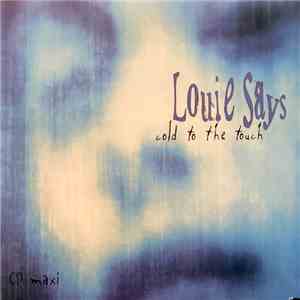 Louie Says - Cold To The Touch mp3 album