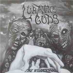 Lunatic Gods - The Wilderness mp3 album