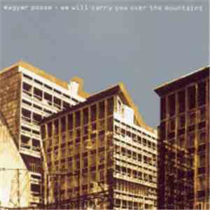 Magyar Posse - We Will Carry You Over The Mountains mp3 album