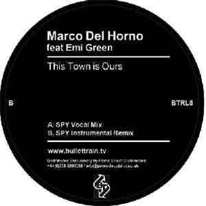 Marco Del Horno Feat Emi Green - This Town Is Ours mp3 album