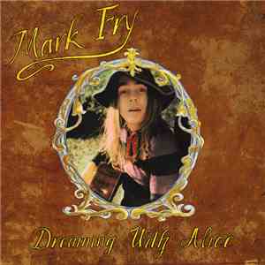 Mark Fry - Dreaming With Alice mp3 album