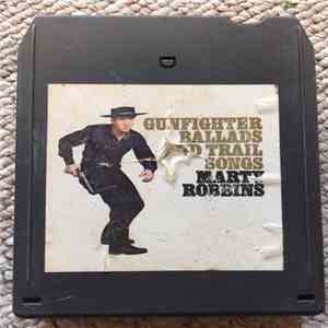 Marty Robbins - Gunfighter Ballads And Trail Songs mp3 album