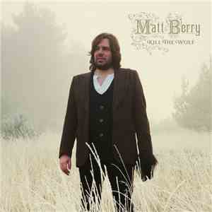 Matt Berry - Kill The Wolf mp3 album
