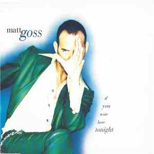Matt Goss - If You Were Here Tonight mp3 album