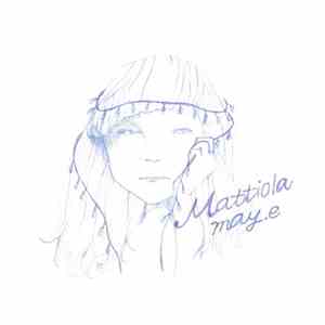 may.e - Mattiola mp3 album