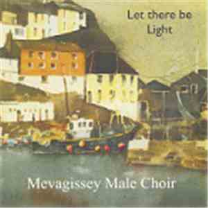 Mevagissey Male Choir - Let There Be Light mp3 album