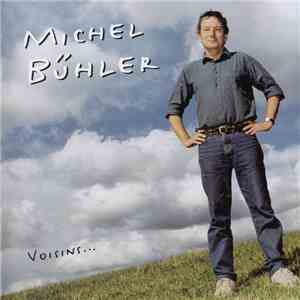 Michel Bühler - Voisins ... mp3 album