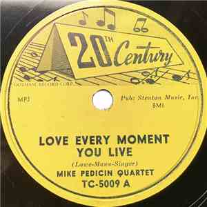 Mike Pedicin Quartet - Love Every Moment You Live / Kiss-Kiss-Kiss mp3 album