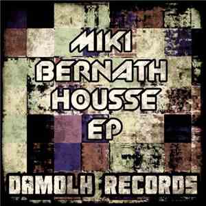Miki Bernath - Housse EP mp3 album
