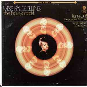 Miss Pat Collins: The Hip Hypnotist - Turn On! The Power Of The Mind mp3 album