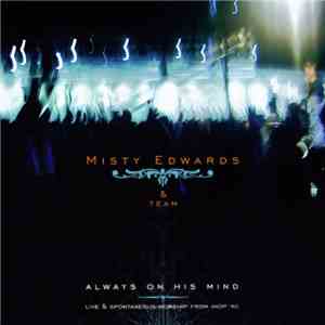 Misty Edwards & Team - Always On His Mind mp3 album