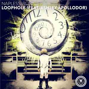Napless, Runnit Feat. Ashley Apollodor - Loophole mp3 album