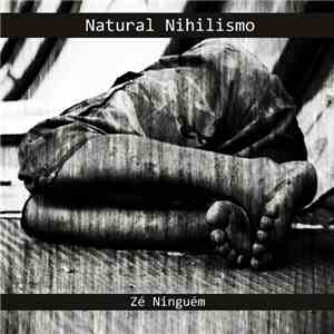 Natural Nihilismo - Zé Ninguém mp3 album
