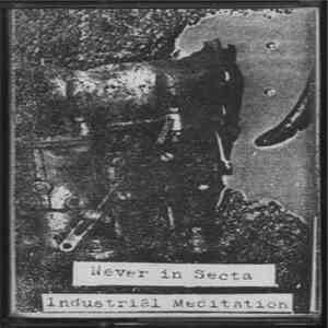 Never Insecta - Industrial Meditation mp3 album