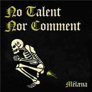 No Talent Nor Comment - Mélaena mp3 album