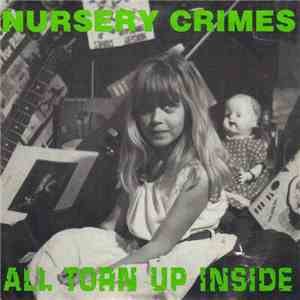 Nursery Crimes - All Torn Up Inside mp3 album