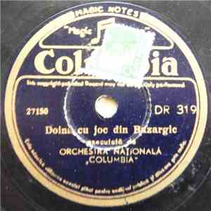 Orchestra Națională „Columbia” - Doina Cu Joc Din Bazargic / Giambarale mp3 album