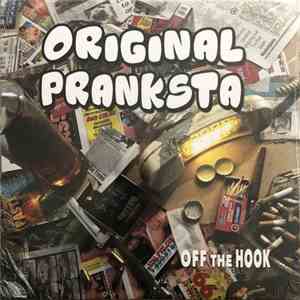 Original Pranksta - Off The Hook mp3 album