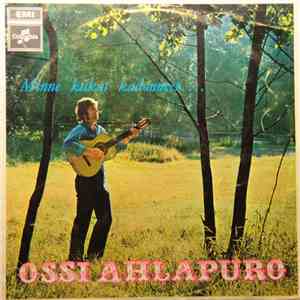 Ossi Ahlapuro - Minne Kukat Kadonneet.... mp3 album