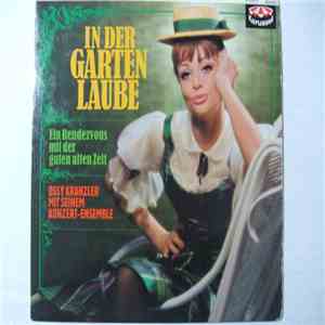 Ossy Kranzler Mit Seinem Konzert-Ensemble - In Der Gartenlaube (Ein Rendezvous Mit Der Guten Alten Zeit) mp3 album