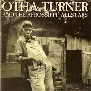 Otha Turner & The Afrossippi Allstars - From Senegal To Senatobia mp3 album