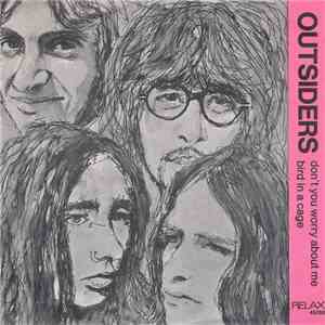Outsiders - Don't You Worry About Me / Bird In A Cage mp3 album