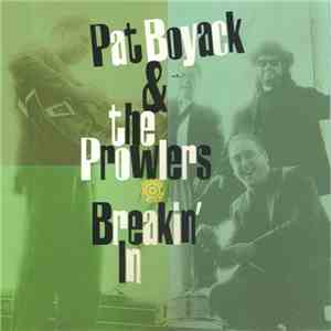 Pat Boyack & The Prowlers - Breakin' In mp3 album