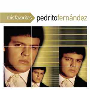 Pedrito Fernández - Mis Favoritas mp3 album