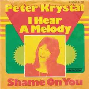 Peter Krystal - I Hear A Melody / Shame On You mp3 album