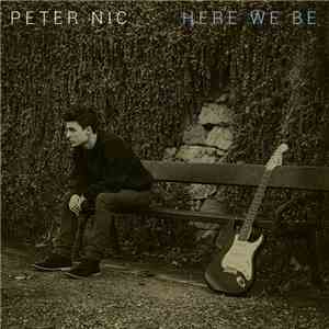Peter Nic - Here We Be mp3 album