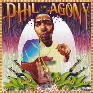 Phil The Agony - The Aromatic Album mp3 album