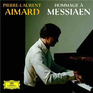 Pierre-Laurent Aimard - Hommage À Messiaen mp3 album