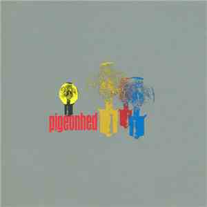 Pigeonhed - Flash Bulb Emergency Overflow Cavalcade Of Remixes mp3 album