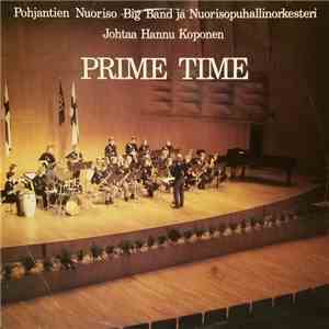 Pohjantien Nuoriso - Big Band ja Nuorisopuhallinorkesteri - Prime Time mp3 album