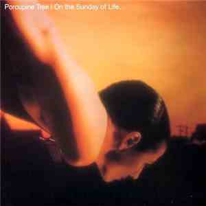 Porcupine Tree - On The Sunday Of Life... mp3 album