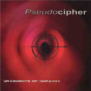 Pseudocipher - Fragments Of Empathy mp3 album