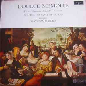 Purcell Consort Of Voices, Grayston Burgess - Doulce Memoire (French Chansons Of The XVI Century) mp3 album