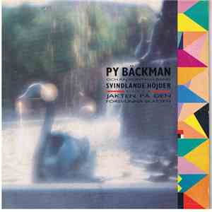 Py Bäckman Och Raj Montana Band - Svindlande Höjder Eller Jakten På Den Försvunna Skatten mp3 album
