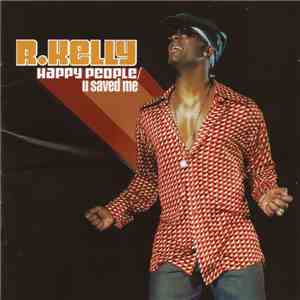 R. Kelly - Happy People / U Saved Me mp3 album