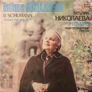R. Schumann, Tatiana Nikolayeva - Piano Pieces mp3 album