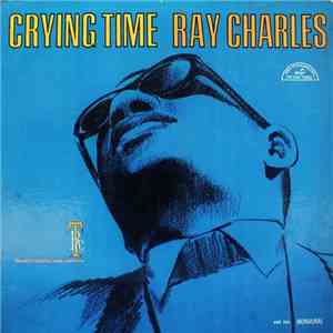 Ray Charles - Crying Time mp3 album