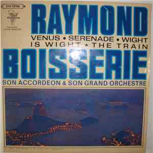 Raymond Boisserie Son Accordéon & Son Grand Orchestre - Venus mp3 album