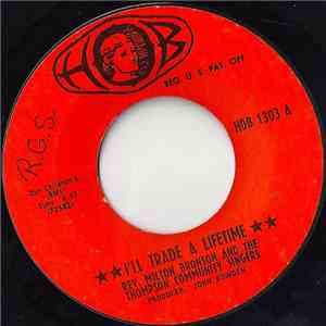 Rev. Milton Bronson And The Thompson Community Singers - I'll Trade A Lifetime / All Power mp3 album