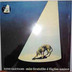 Rino Gaetano - Mio Fratello È Figlio Unico mp3 album
