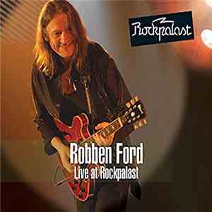 Robben Ford - Live at Rockpalast 2CD - 1DVD mp3 album