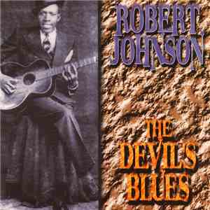 Robert Johnson - The Devil's Blues mp3 album