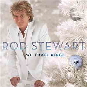 Rod Stewart - We Three Kings mp3 album