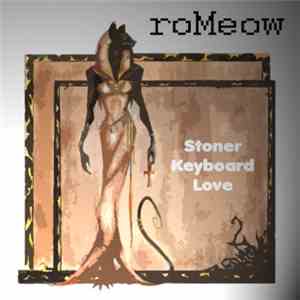 roMeow - Stoner Keyboard Love (Tape) mp3 album